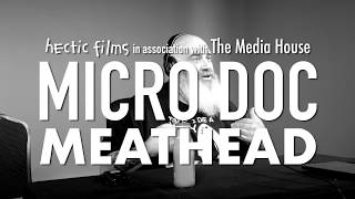 Hectic Films Micro Doc - Meathead