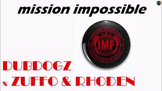 Dubdogz x Zuffo & Rhoden - mission impossible Resimi