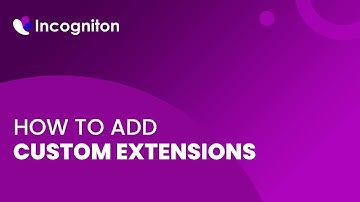 How to add custom extensions to your account