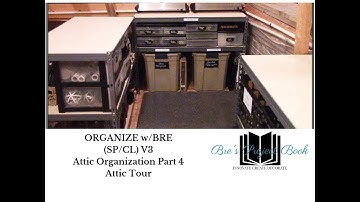 SP/CL Organize w/BRE:   Attic Organization Pt4 -  Attic Tour