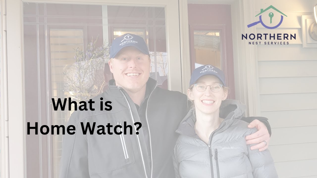 What is Home Watch? (aka Home Check, House Sitters, Property Watcher