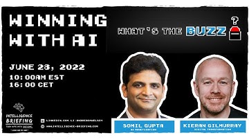 Winning with AI — What’s the BUZZ? (Guests: Somil Gupta & Kieran Gilmurray)