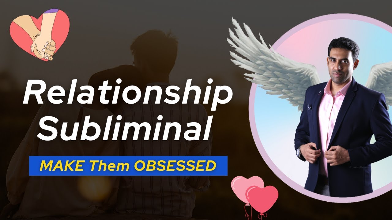 Relationship Subliminal : Attract Your Desired Partner or Heal Your Relationships