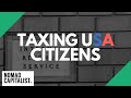 Why Does the US Have Citizenship-Based Taxation?
