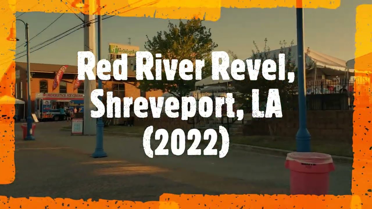 Red River Revel - pt. 1, Shreveport, LA (2022)