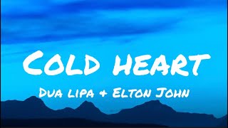 Dua Lipa & Elton John - Cold Heart (lyrics)