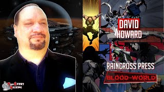 Inside the Mind of David Howard, Creator of 'Blood World' Graphic Anthology | Two Geeks Talking