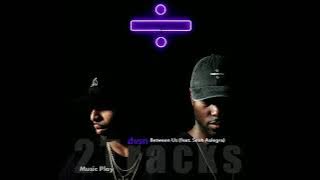 'Between Us' dvsn ft.  Snoh Aalegra