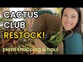 Cactus club restock  rare plant shopping  houseplant haul  indoor plants charlotte nc