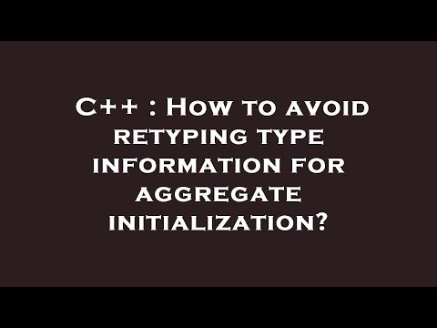 C++ : How to avoid retyping type information for aggregate initialization?