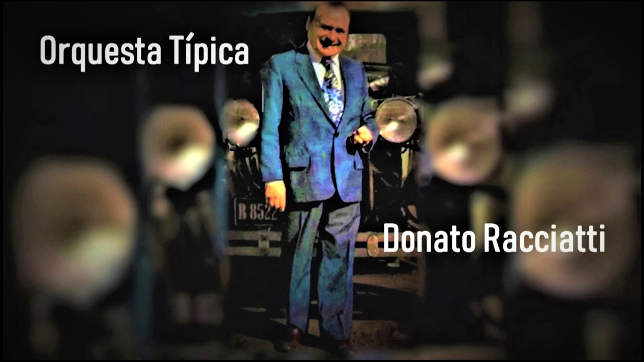 Donato Racciatti con su Orquesta Típica