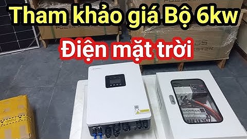 Shop Solar - Lên đơn Bộ Năng lượng mặt trời 6kw, Biến tần IP65, Pin Lưu trữ 16kw