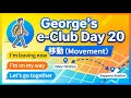 George's e-Club DAY 20