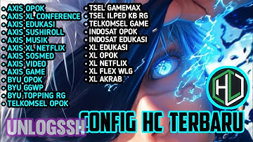 UPDATE || CONFIG HC TERBARU || AXIS GAME TELKOMSEL Xl INDOSAT SSH PREMIUM