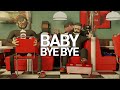 Baby Bye Bye (Official Music Video)