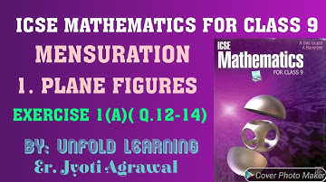 ICSE Mathematics Class 9 | A Das Gupta | Solution | Mensuration | 1. Plane Figures  | Ex 1A(Q.12-14)