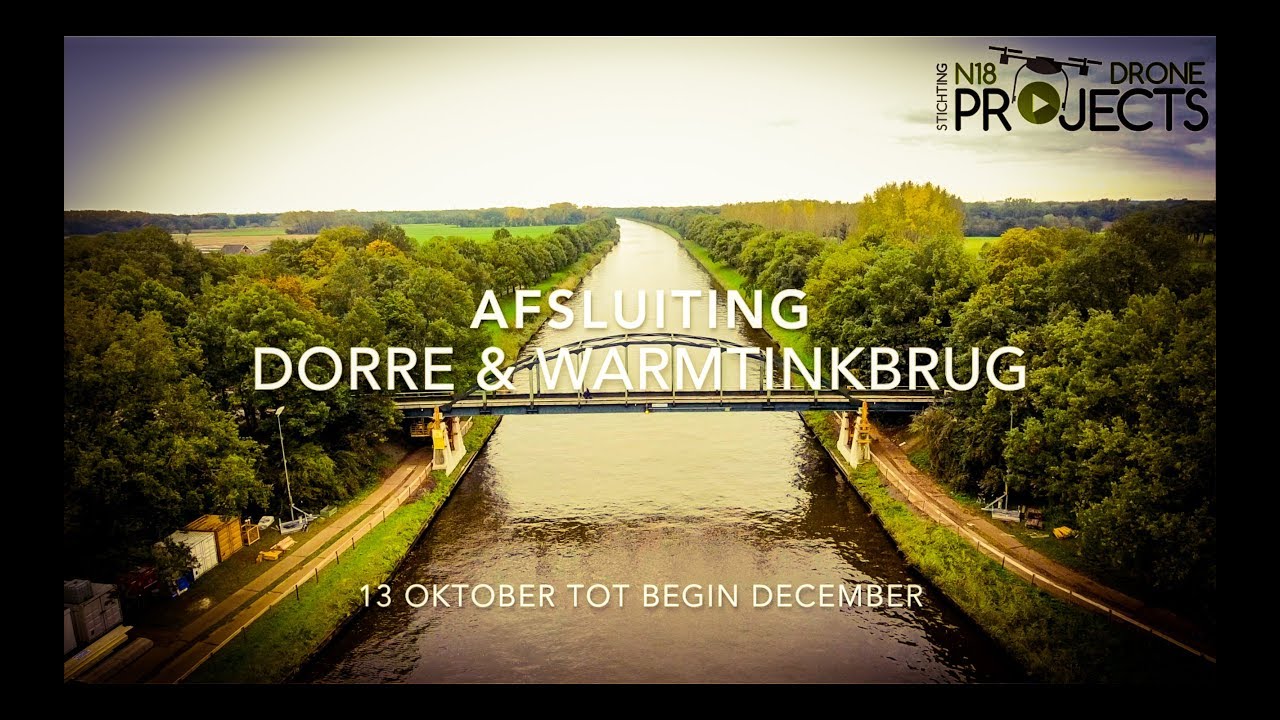 Afsluiting Dorrebrug & Warmtinkbrug Twentekanaal N18 Drone Projects