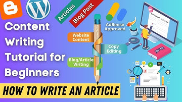 Content Writing Tutorial for Beginners | How To Write an Article | AdSense Approval