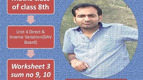 CLASS 8TH/ DAV MATHS/ UNIT 4/DIRECT AND INVERSE VARIATION/ WS 3/ SUM NO 9,10/GOLDY NARANG/ PART 13