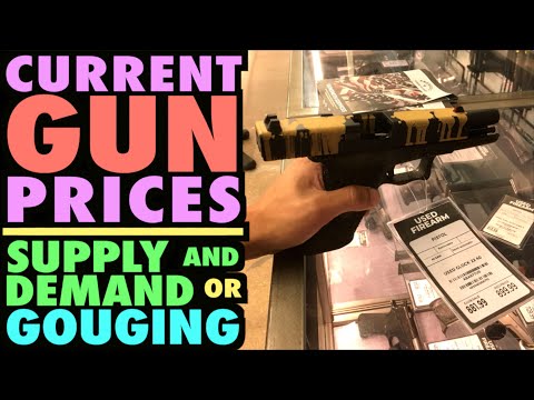 Current Gun Prices...Supply & Demand or Price Gouging???