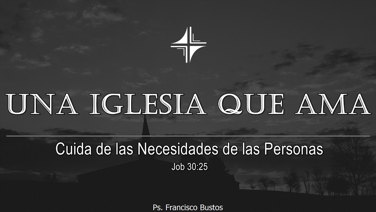 Una Iglesia Que Ama Cuida De Las Necesidades De Las Personas Job 30 una-iglesia-que-ama-cuida-de-las-necesidades-de-las-personas-job-30