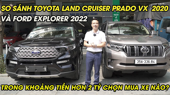 So sánh prado và ford everest năm 2024