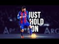 Lionel Messi - Just Hold On | Skills & Goals | 2016/2017 HD