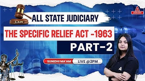 Specific Relief Act 1963 Full Lecture | for Judiciary Exam | Part-2 | By Sunidhi Ma’am