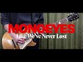 MONOEYES「Like We`ve Never Lost」(歌詞、和訳付き)【ギター】【弾いてみた】