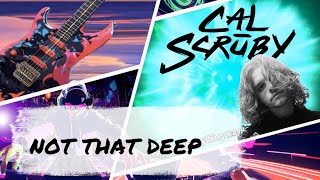 Cal Scruby - "Not That Deep" [Lyrics] 6 Foot Under Edition | Showroom Partners Ent. #calscruby