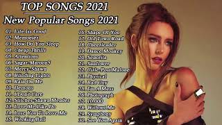 English Songs 2021 - Top 100 Pop Songs 2021 Playlist/Sugar-Maroon5.Mercy-Shawn.Blinding Lights.Rain