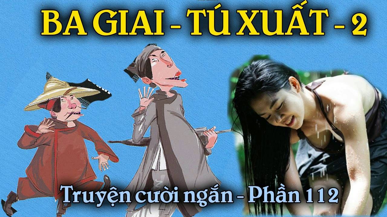 Truyện Cười P111 P115 Truyện Cười Dan Gian Tạp Chi Dep Tổ Ong Youtube