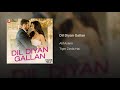 Dil Diyan Gallan Mp3