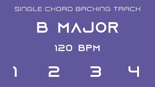 Single Chord Backing Track - B Major - 120 bpm