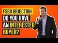 FSBO Objection: Are You Bringing A Buyer?