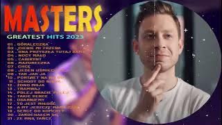 Masters Najlepsze Hity 2023 ⭐ Masters Popularne Piosenki 2023⭐ Masters Najlepsza Składanka 2023