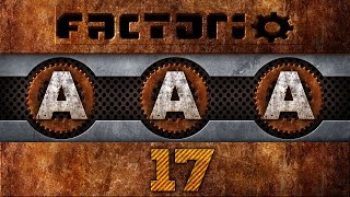 AAA Factorio 17