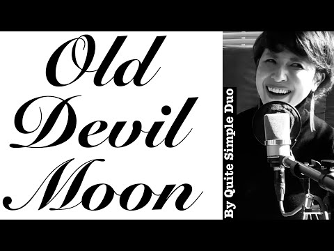 “Old Devil Moon”/「あなたの魔性の目」
