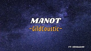 GildCoustic ~ Manot (Lirik Lagu) sedih mbok tinggal lungo...