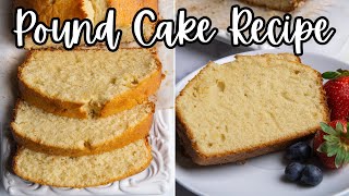 THE PERFECT POUND CAKE RECIPE | How To Make A Classic Pound Cake