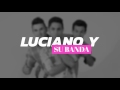 LUCIANO Y SU BANDA - ENSEÑAME A VIVIR SIN TI 2016 MUSICA CERVECERA DE MISIONES