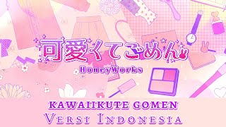 【Cover】 Honeyworks - Kawaiikute Gomen (Versi Indonesia) | Mon