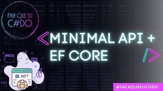 Minimal API + EF Core In Memory + Automatização com Postman