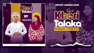 Qaswida  | Ahmad Said _-_ Kheri Talaka (  Audio)