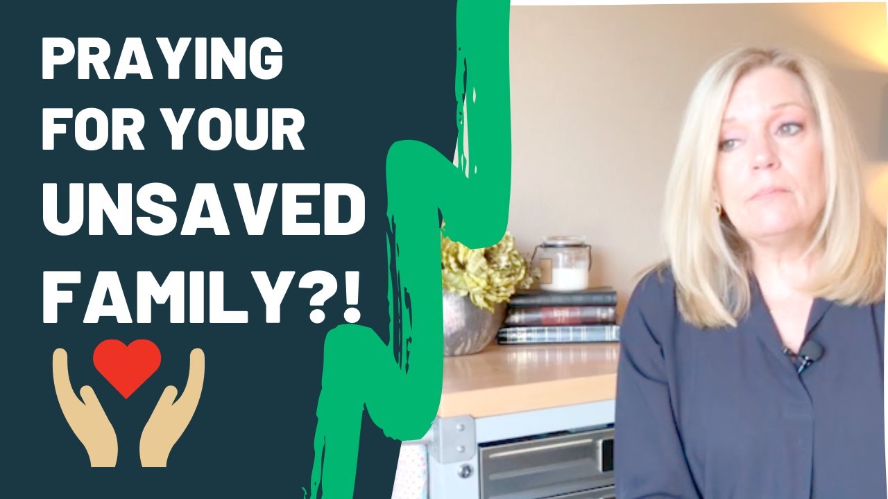 How to Pray for my unsaved loved ones (praying for the lost) - YouTube