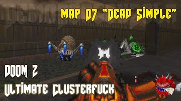Doom 2 map07 Dead Simple - Ultimate Clusterfuck