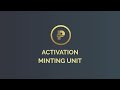 Comment activer le Minting Unit?