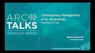 ARC Talks: Contemporary Management of AL Amyloidosis screenshot 5
