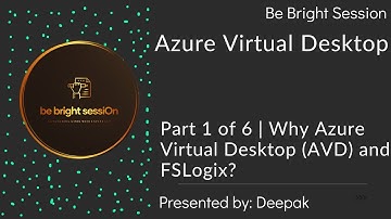 AVD Why Azure Virtual Desktop And FSLogix | Part 1