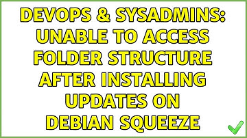 DevOps & SysAdmins: Unable to access folder structure after installing updates on Debian Squeeze